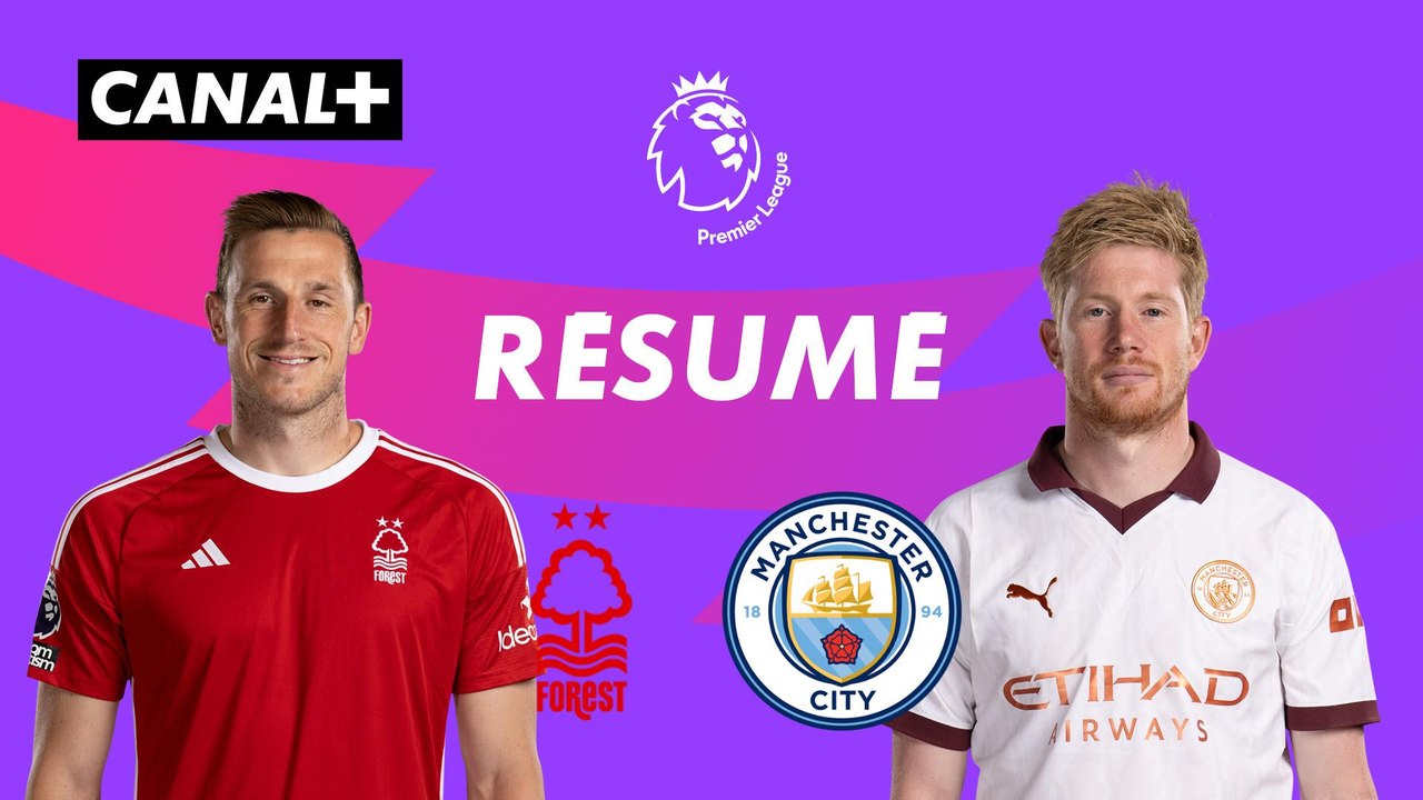 Le résumé de Nottingham Forest / Manchester City - Premier League 2023-24 (J35)