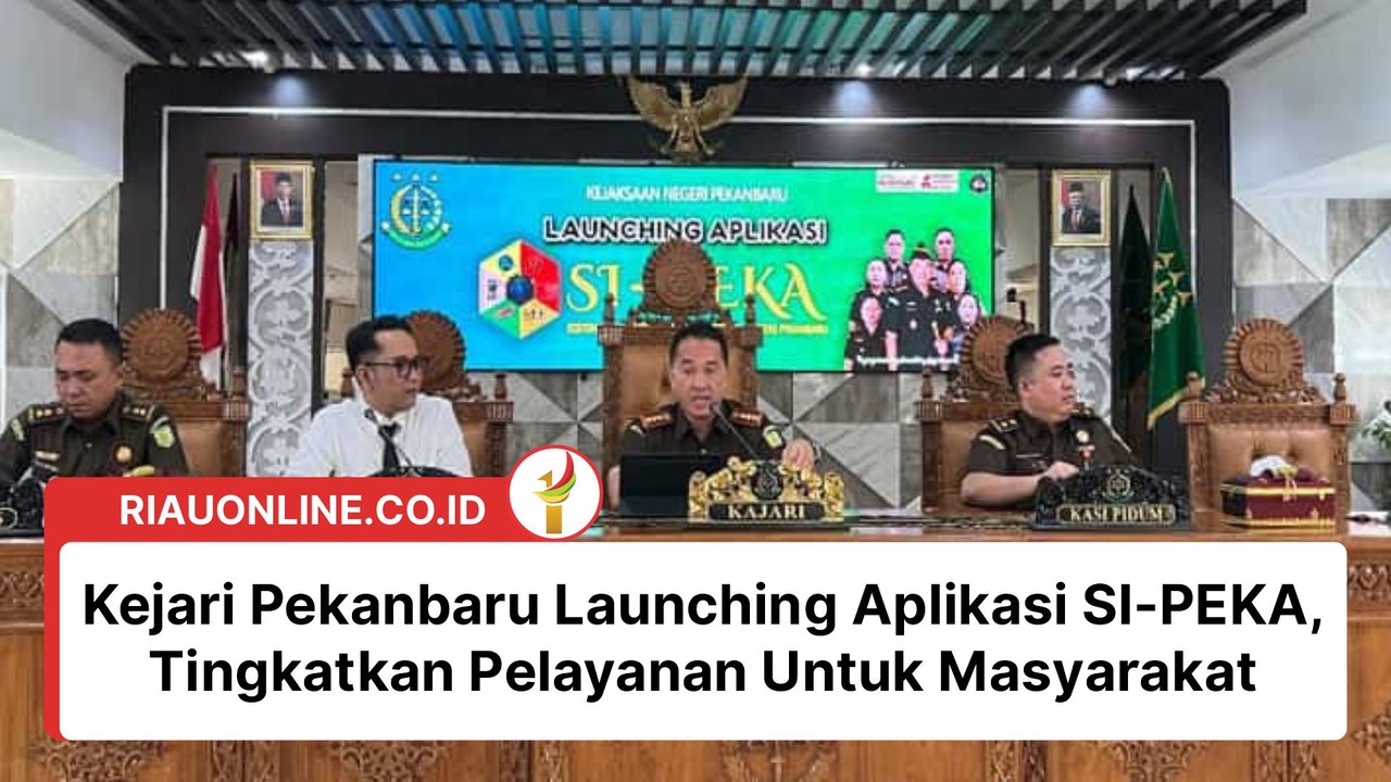 Kejari Pekanbaru Launching Aplikasi SI-PEKA, Tingkatkan Pelayanan Untuk Masyarakat