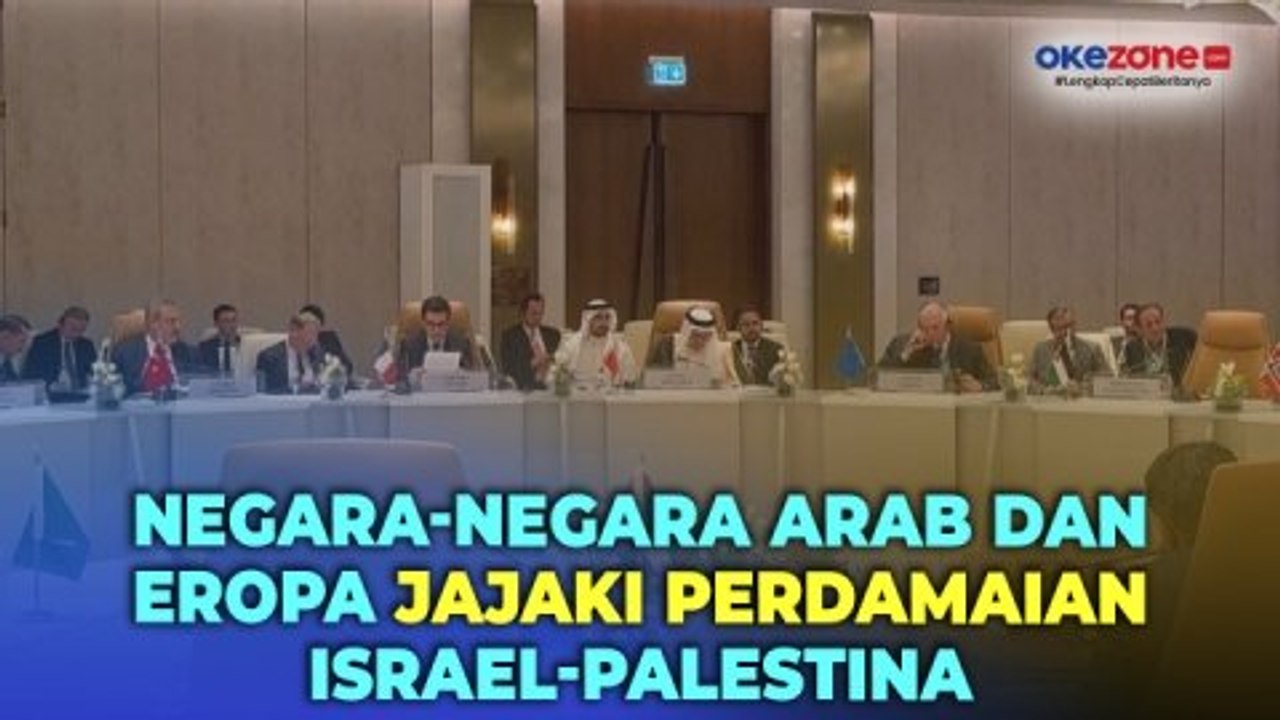 Negara-negara Arab dan Eropa Mencari Solusi Israel dan Palestina Hidup Damai