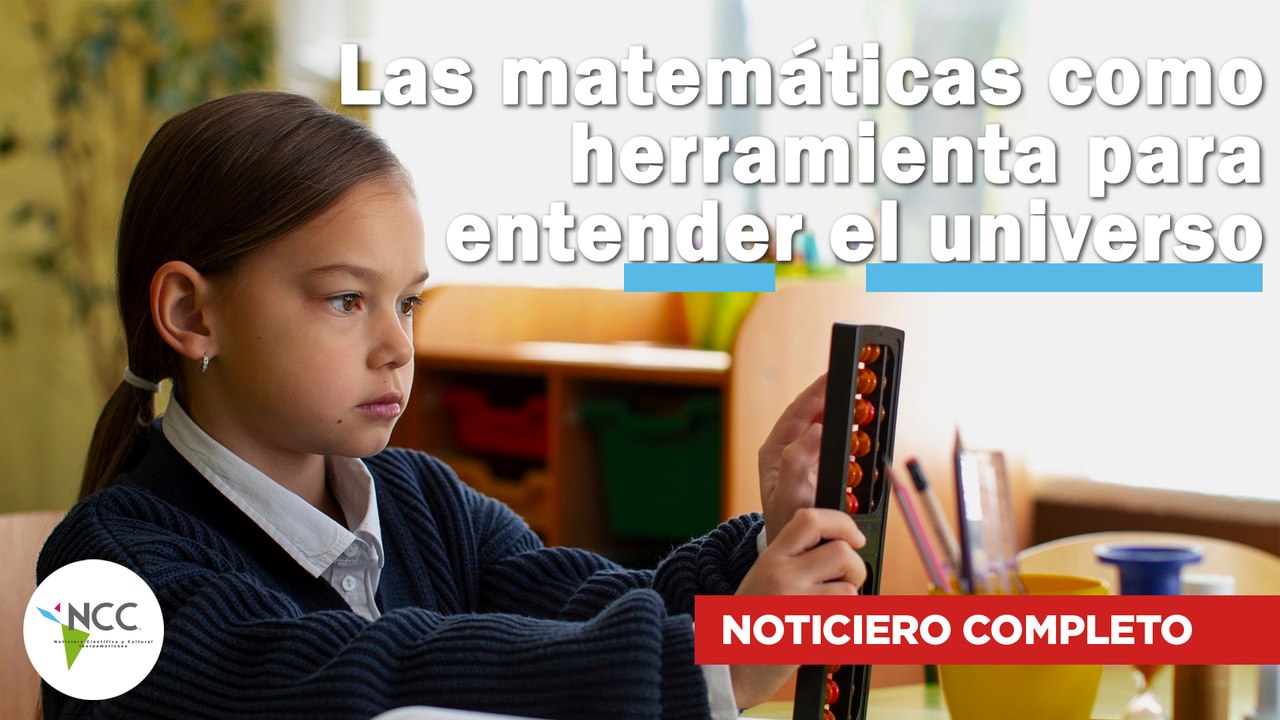 Las matemáticas como herramienta para entender el universo | 652 |  06 al 12 de mayo de 2024