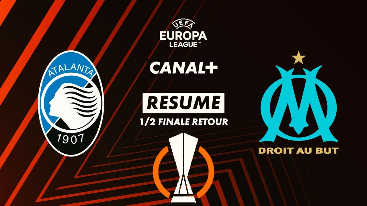 Le résume d'Atalanta / Marseille - Ligue Europa 2023-24 (1/2 finale retour)