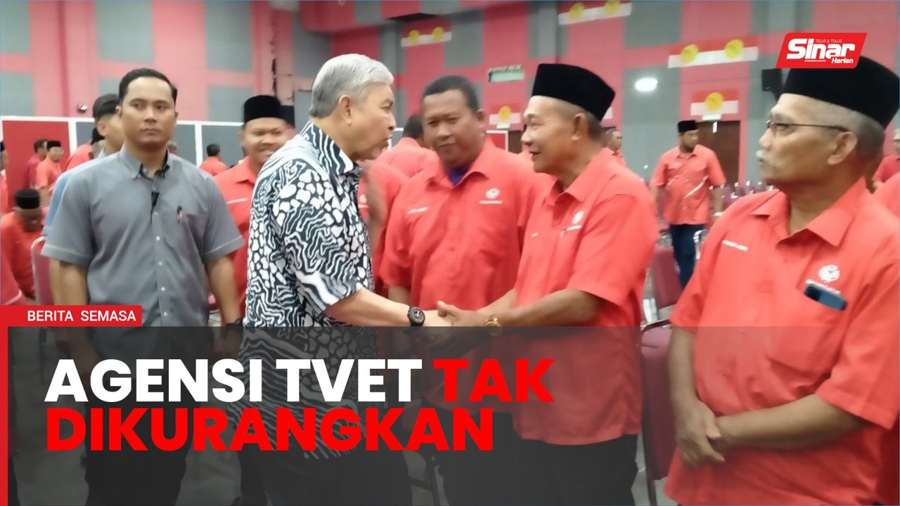 Belum ada keperluan kurangkan agensi TVET - Ahmad Zahid