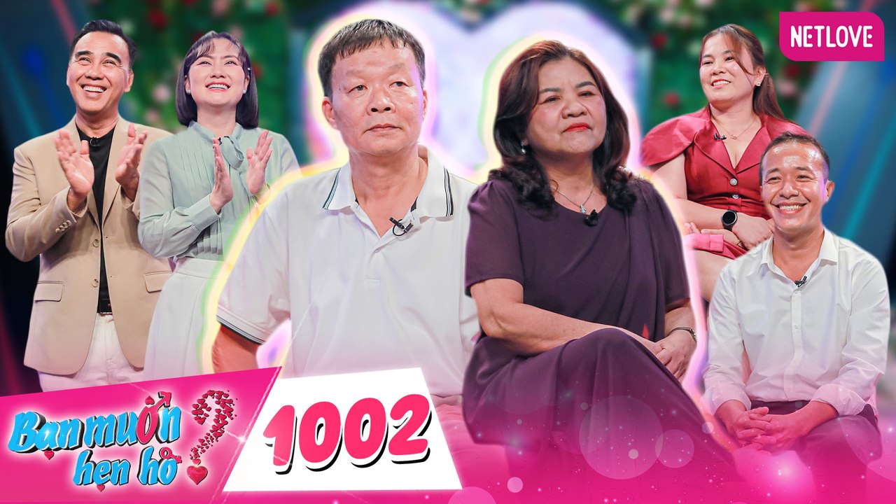 Bạn Muốn Hẹn Hò - Tập 1002