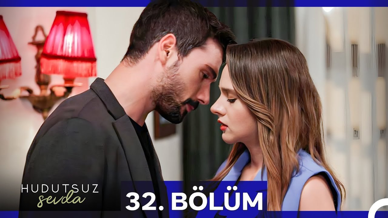 Hudutsuz Sevda 32. Bölüm