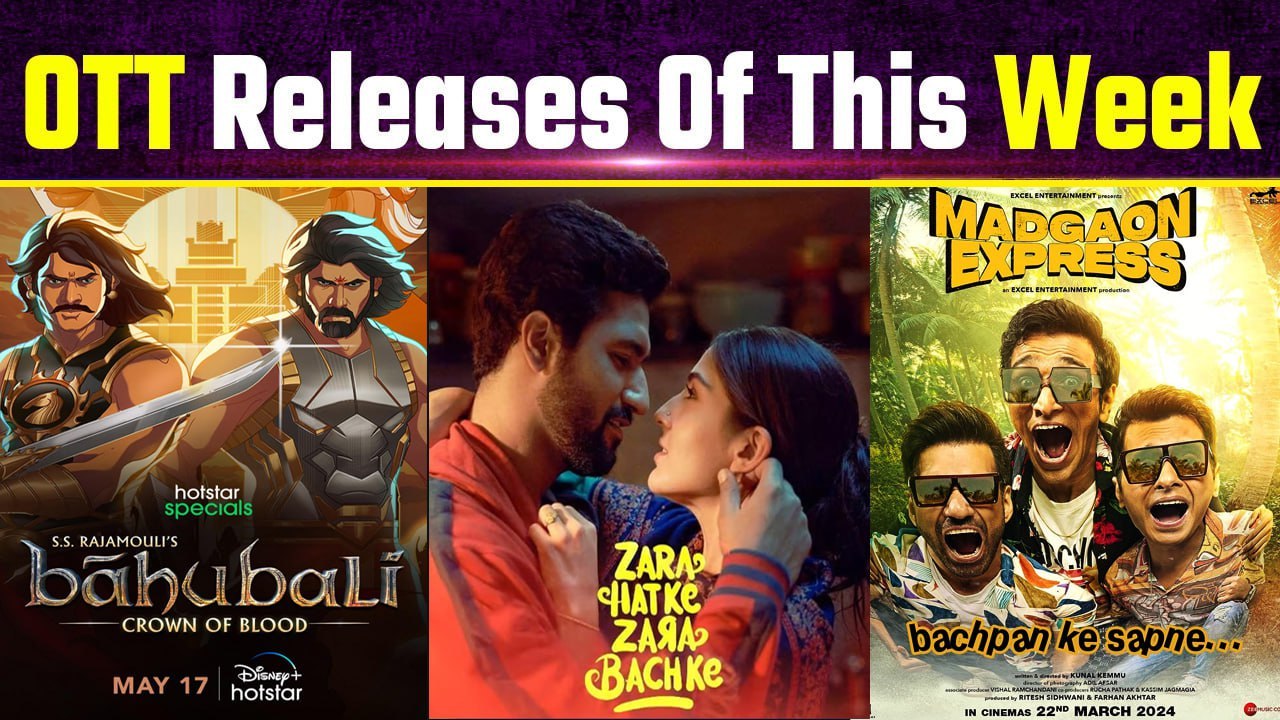 OTT Releases this week: From Madgaon Express to Zara Hatke Zara Bachke, OTT films & Series this week