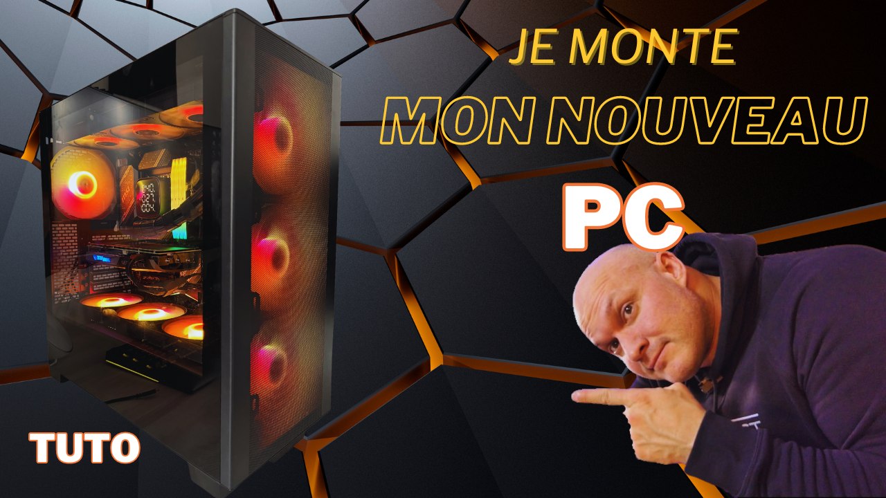 TUTO MONTAGE PC : je monte mon nouveau pc, ça faisait longtemps...