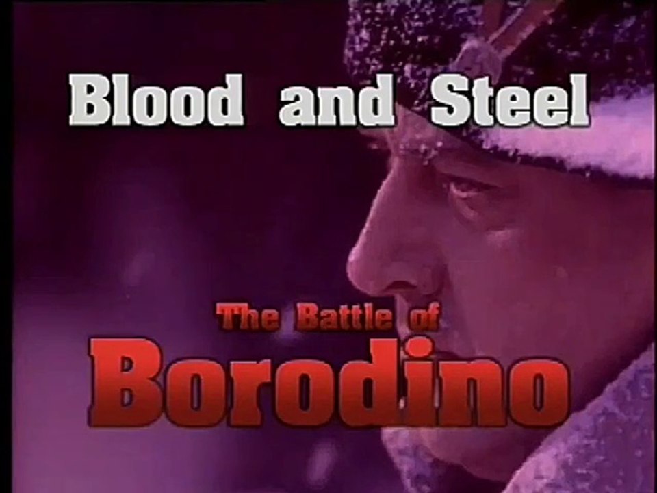 The History of Warfare : Blood and Steel - The Battle of Borodino "1812"