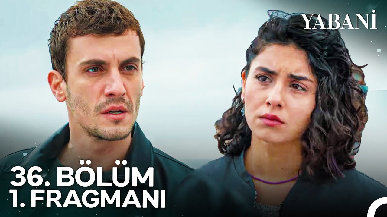 Yabani 36. Bölüm 1. Fragmanı