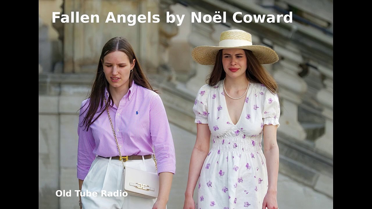 Fallen Angels by Noël Coward. BBC RADIO DRAMA