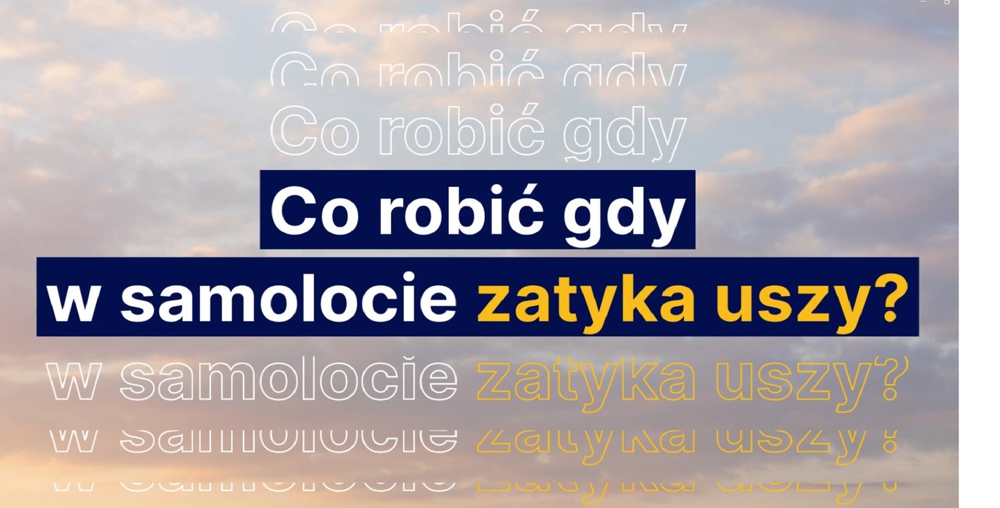 Co robić gdy w samolocie zatyka nam uszy?
