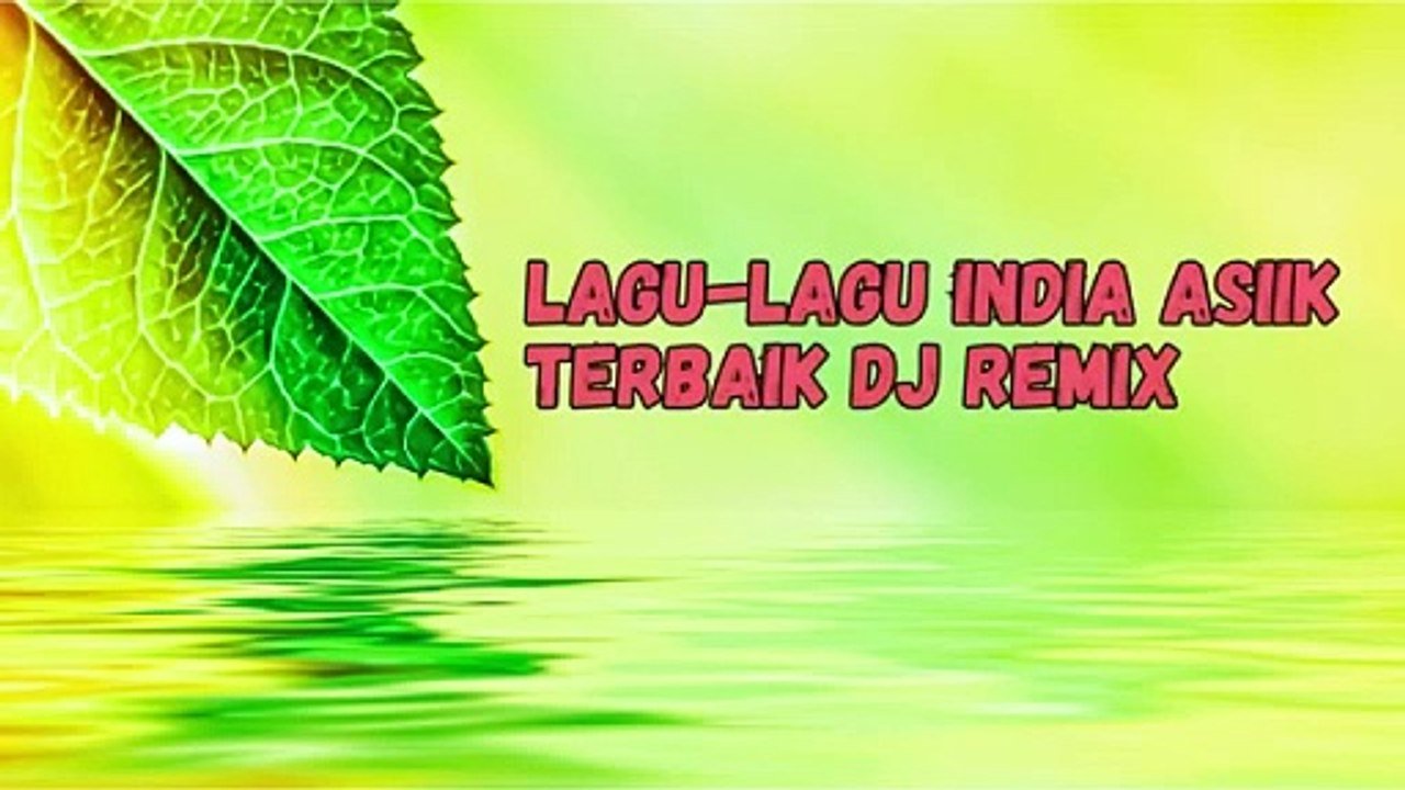 Lagu-Lagu India Asiik Terbaik - DjRemix