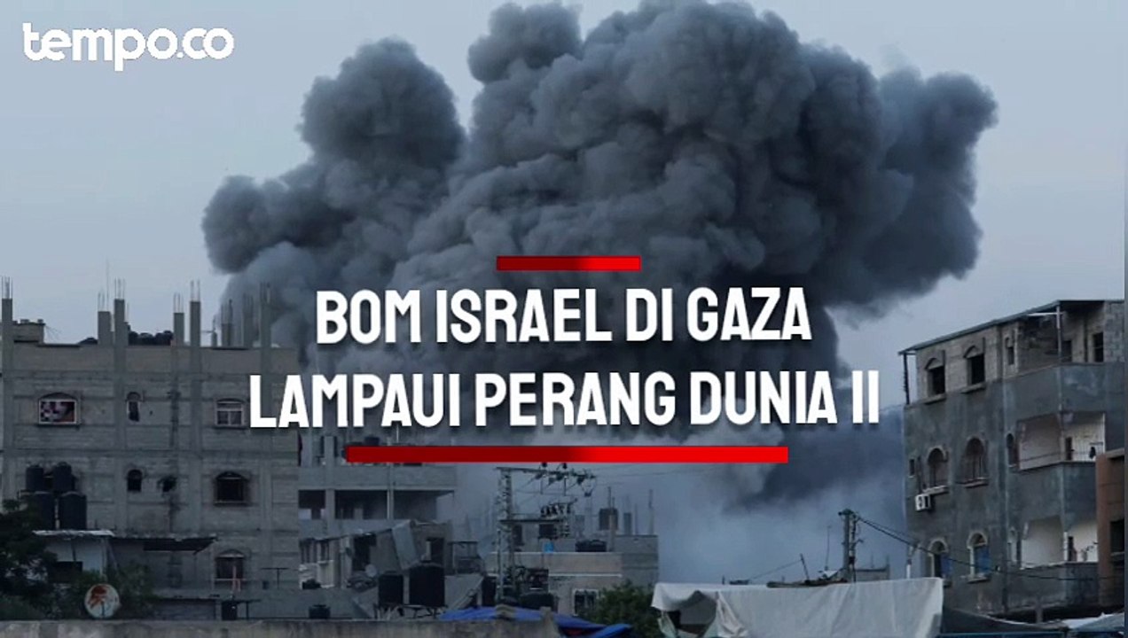 Bom yang Dijatuhkan Israel di Gaza Lampaui Perang Dunia II