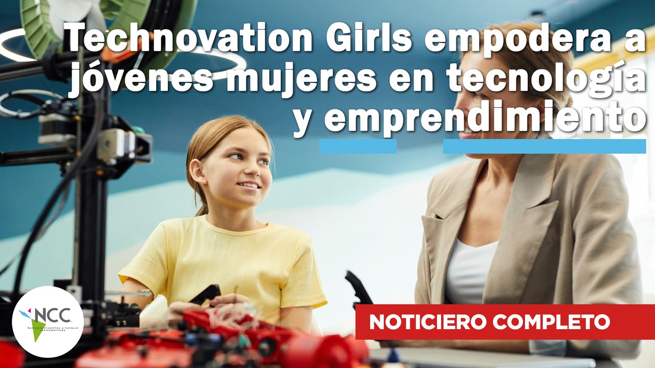 Technovation Girls empodera a jóvenes mujeres en tecnología | 662 | 10 al 16 de junio de 2024