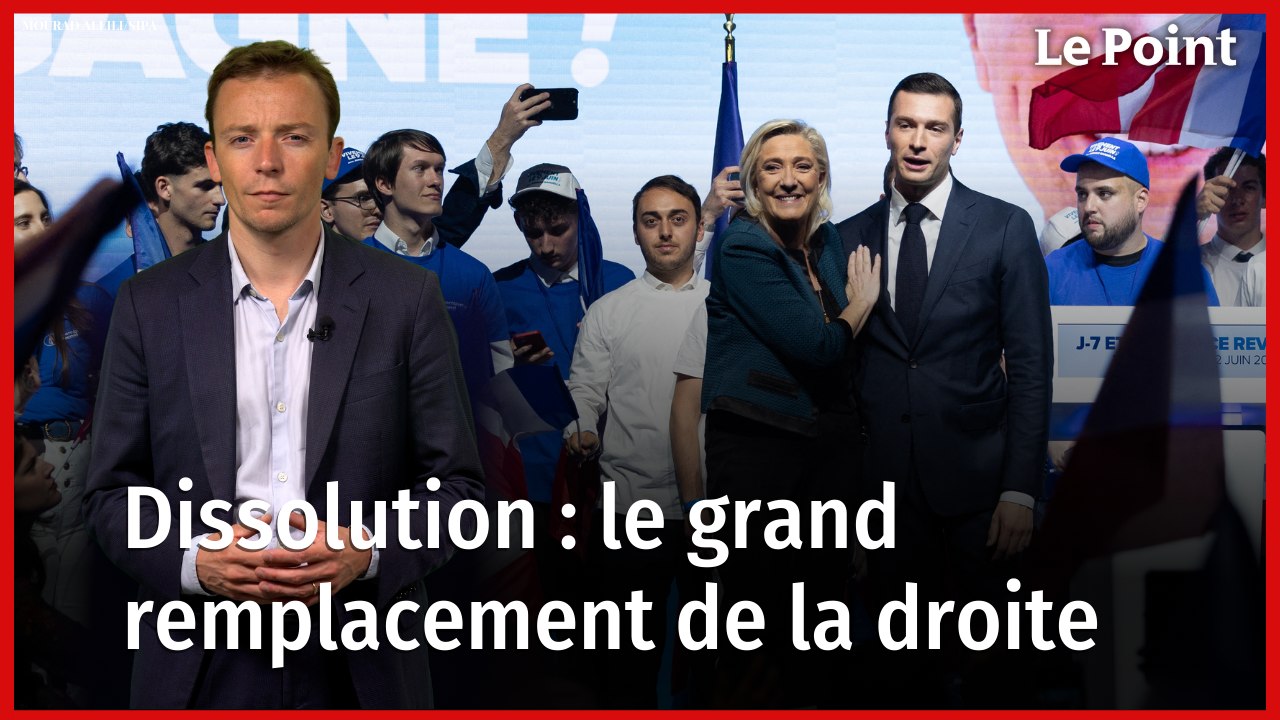 Dissolution : le grand remplacement de la droite
