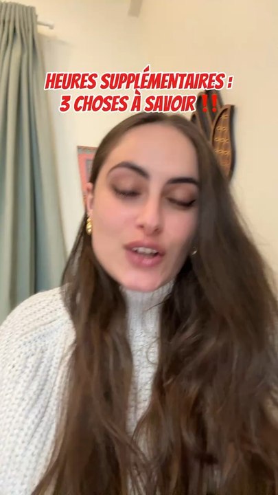 Heures supplémentaires : 3 choses à savoir !
