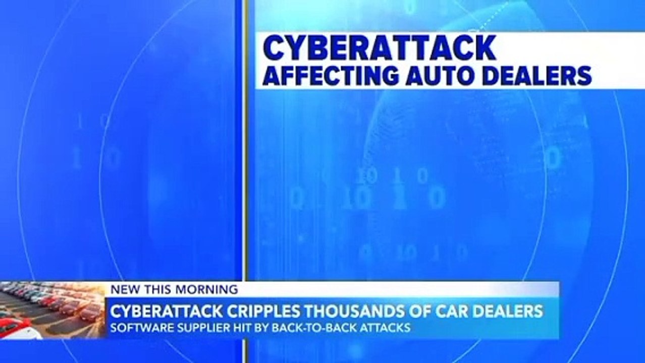 THOUSANDS OF CAR DEALERSHIP' OPERATIONS CRIPPLED BY CYBERATTACK