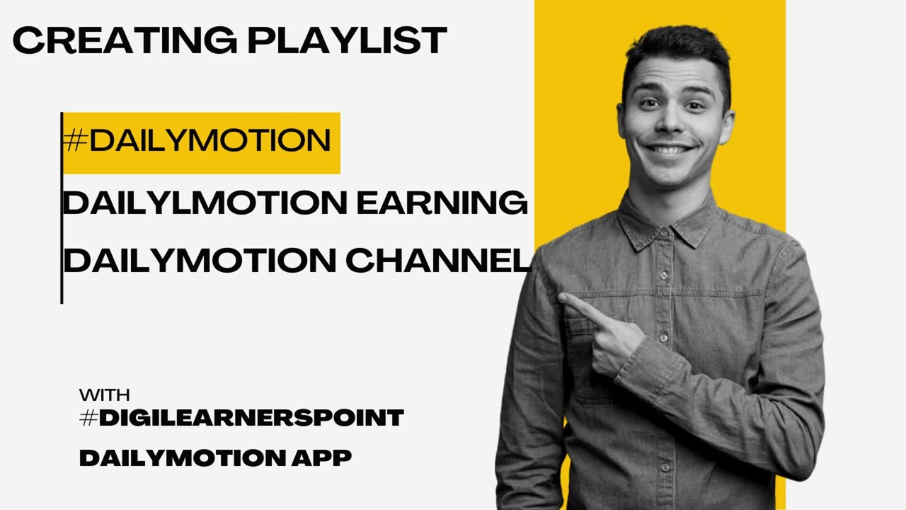 Creating Playlist on Dailymotion Channel-Mannual Playlist-Dailymotion playlist