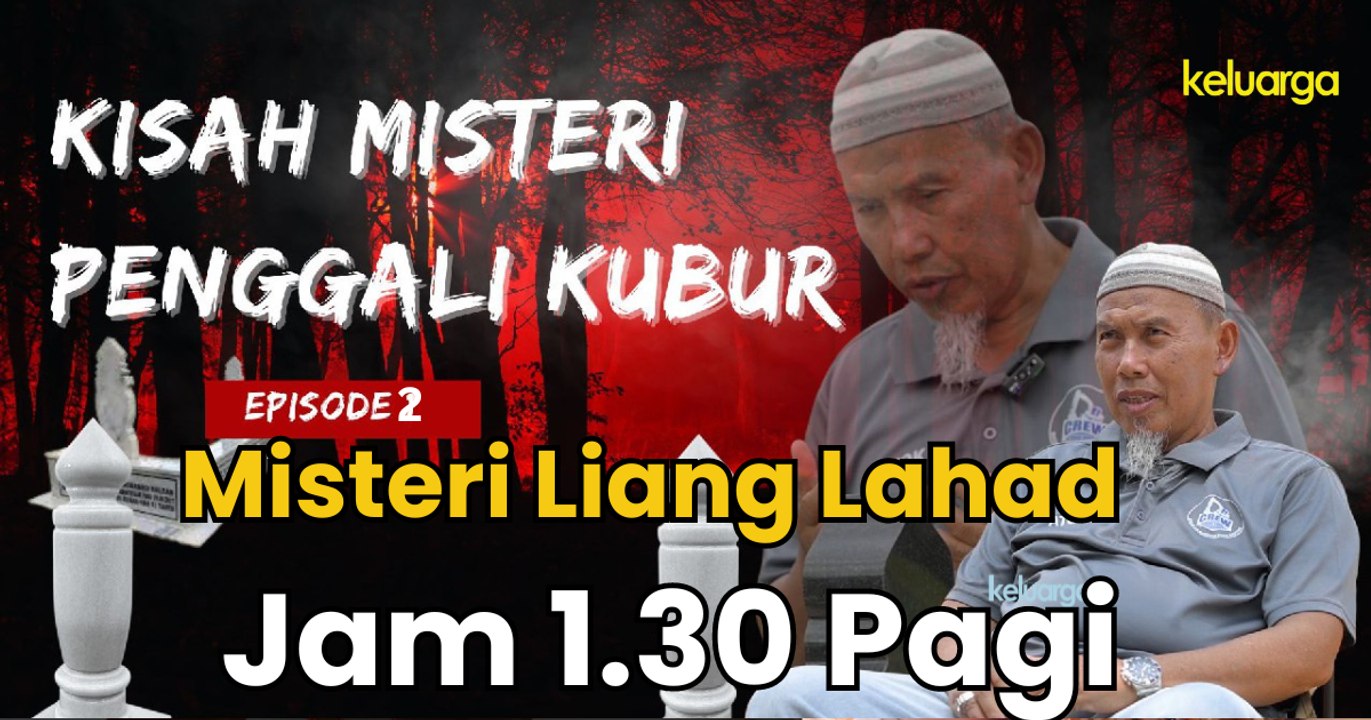Atok Kongsi Kisah Misteri Liang Lahad Jam 1.30 Pagi