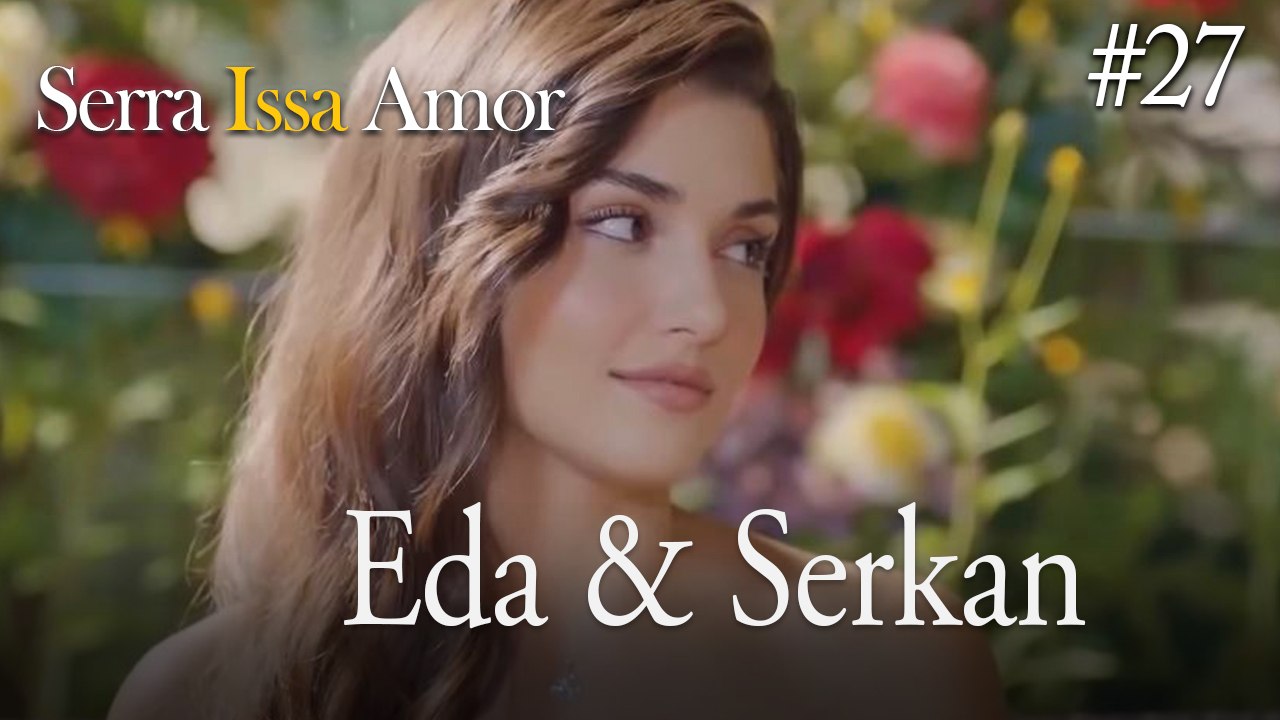 Eda & Serkan  #27
