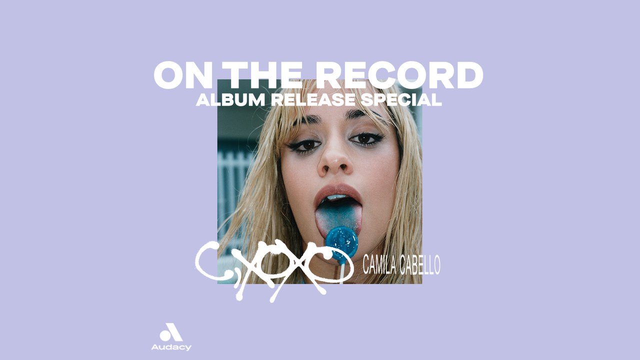 Camila Cabello: On The Record