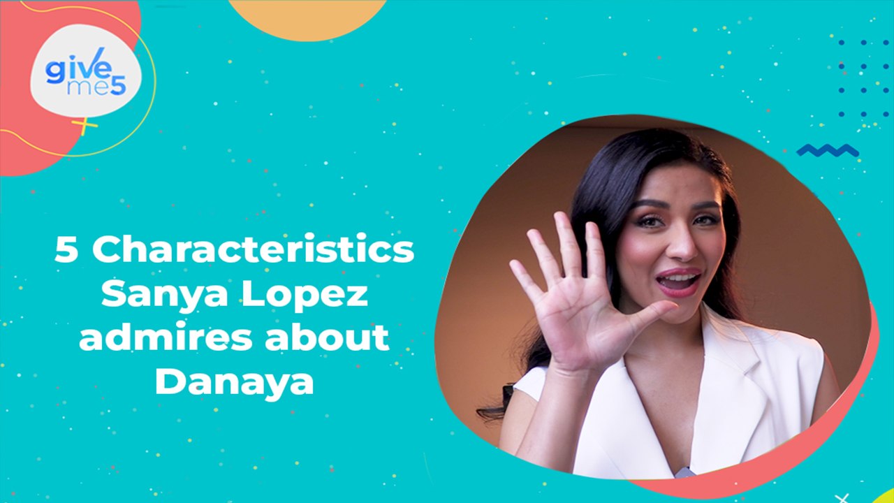 Give Me 5:  What Sanya Lopez admires about Sang'gre Danaya