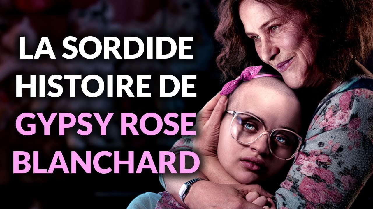 De l'Amour maternel à l'Horreur : La SORDIDE Affaire Gypsy Rose Blanchard