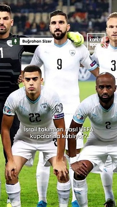 İsrail takımları UEFA kupalarına nasıl katılıyor?