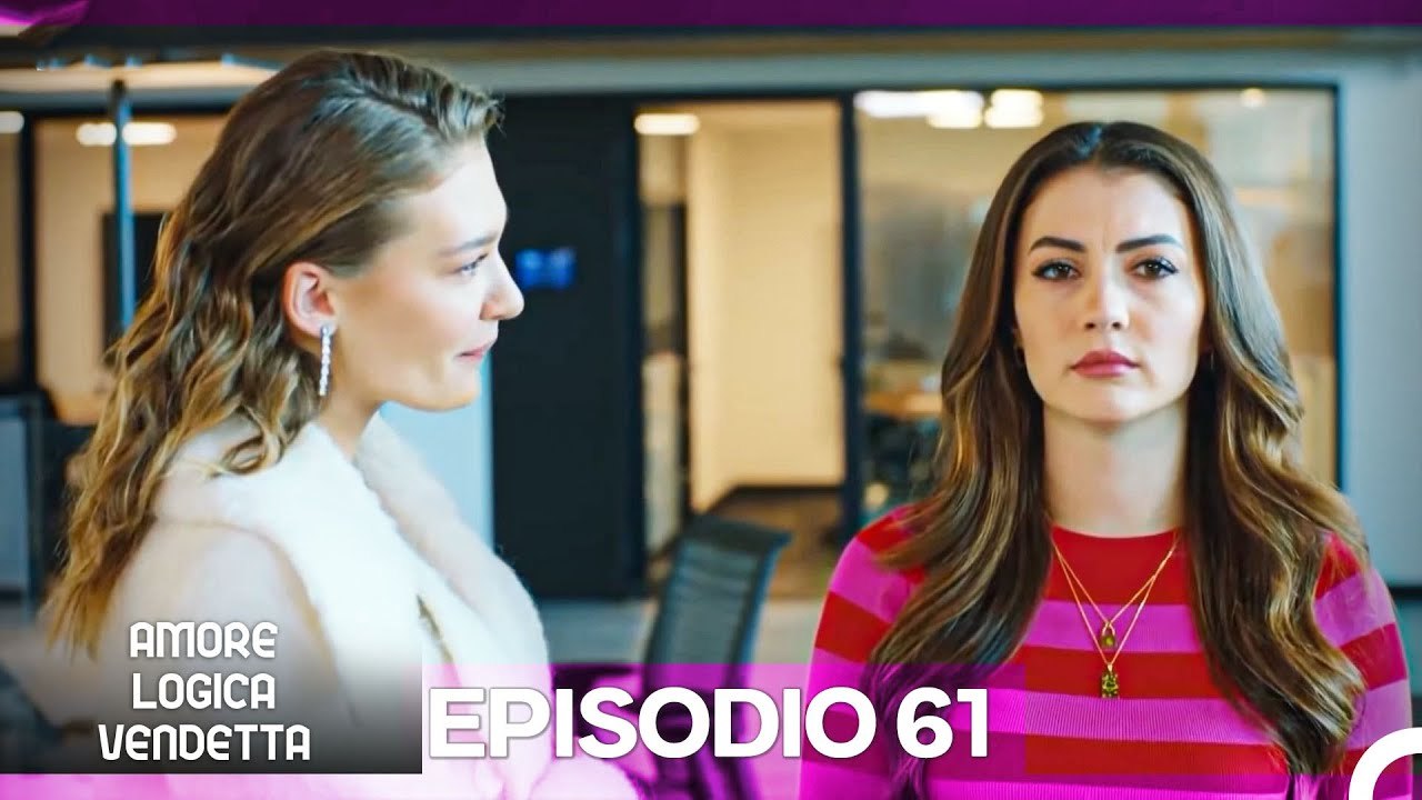 Amore Logica Vendetta Episodio 61