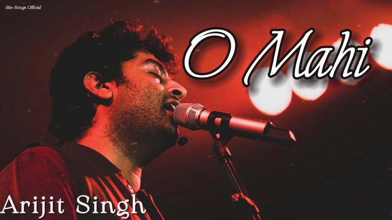 O Mahi O Mahi [Official Lyrics] Arijit Singh | New Song 2024