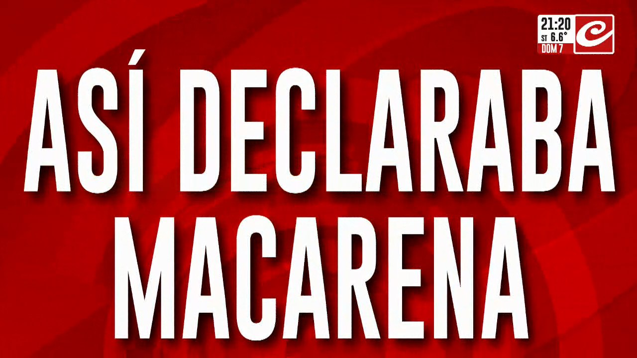 Desaparición de Loan: así declaraba Macarena