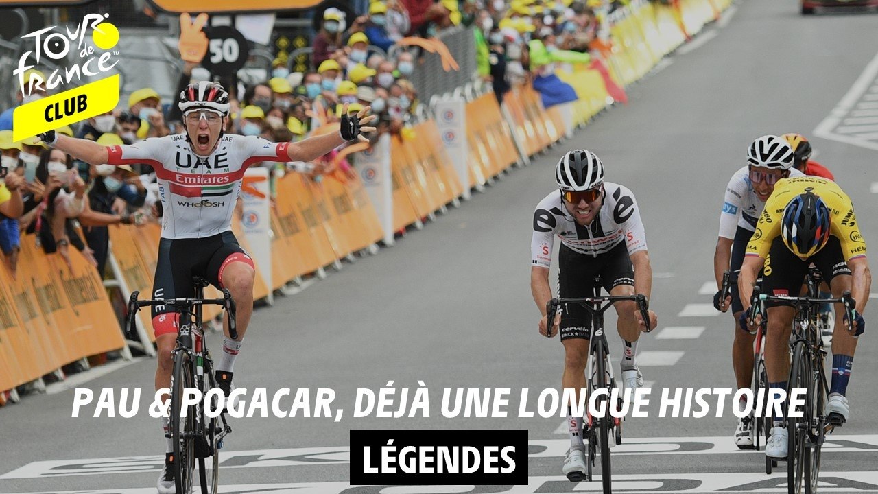 Legende - Pau & Pogacar, déjà une longue histoire