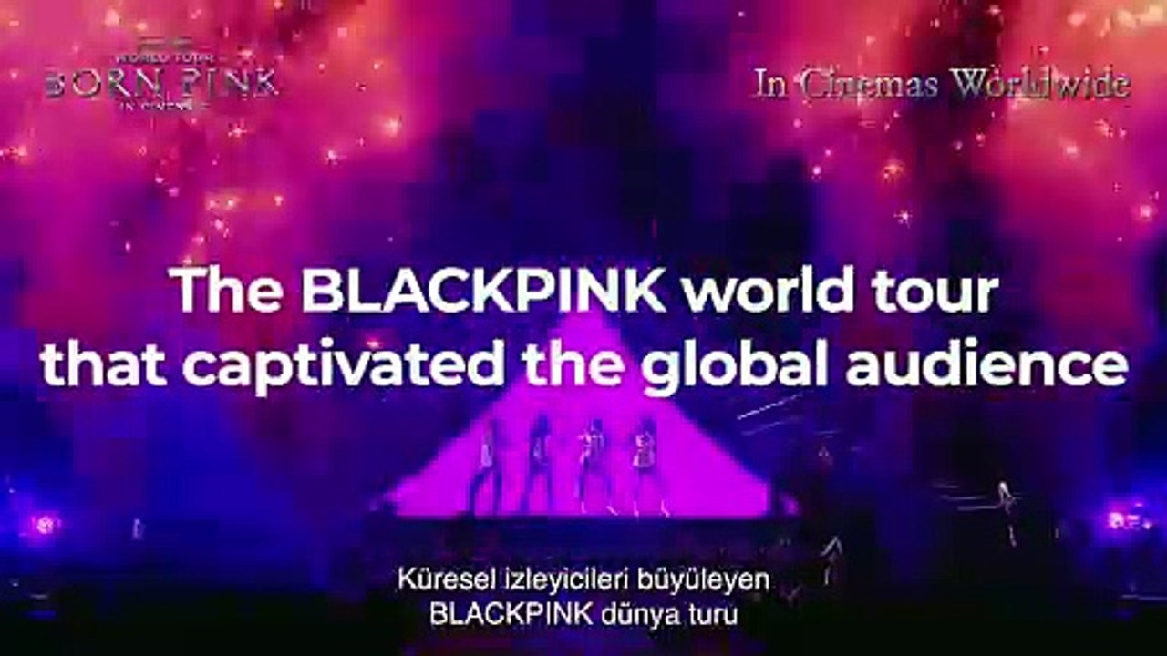 BLACKPINK WORLD TOUR [BORN PINK] IN CINEMAS Altyazılı Fragman