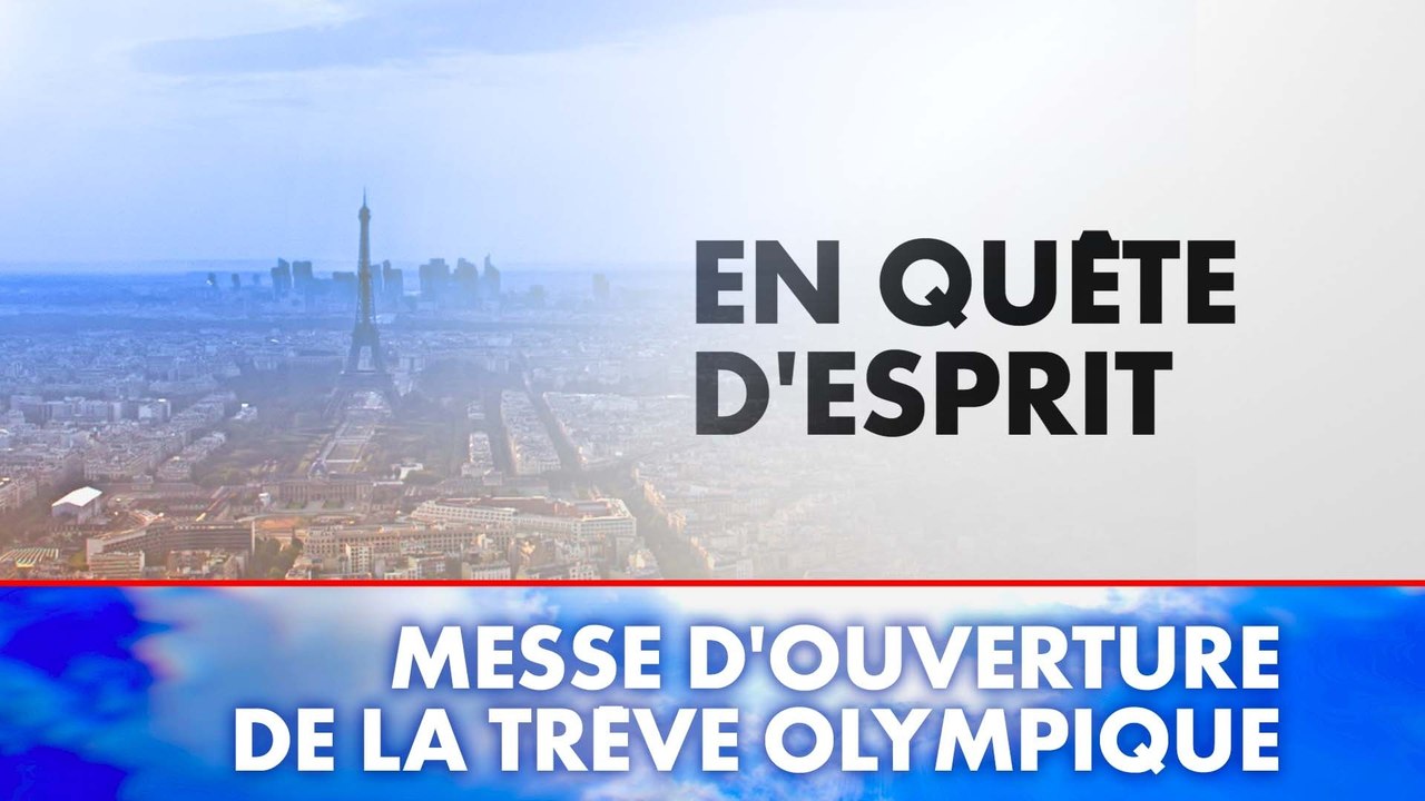 Messe d’ouverture de la trêve olympique : En quête d'esprit (Émission du 19/07/2024)