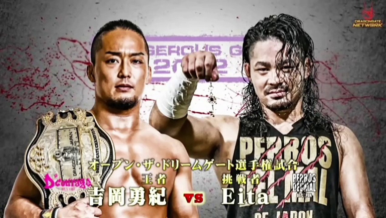 Yuki yoshioka vs. Eita - Dragon Gate Open The Dream Gate Title: DANGEROUS GATE 2022