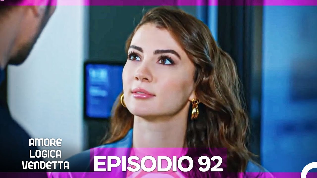 Amore Logica Vendetta Episodio 92
