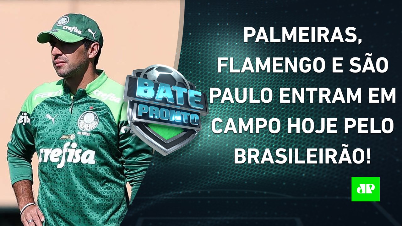 HOJE TEM! Palmeiras, Flamengo e São Paulo FAZEM JOGOS IMPORTANTES no Brasileirão! | BATE-PRONTO