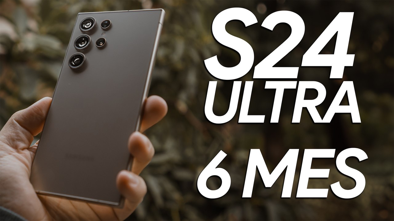 Samsung Galaxy S24 Ultra, 6 meses después