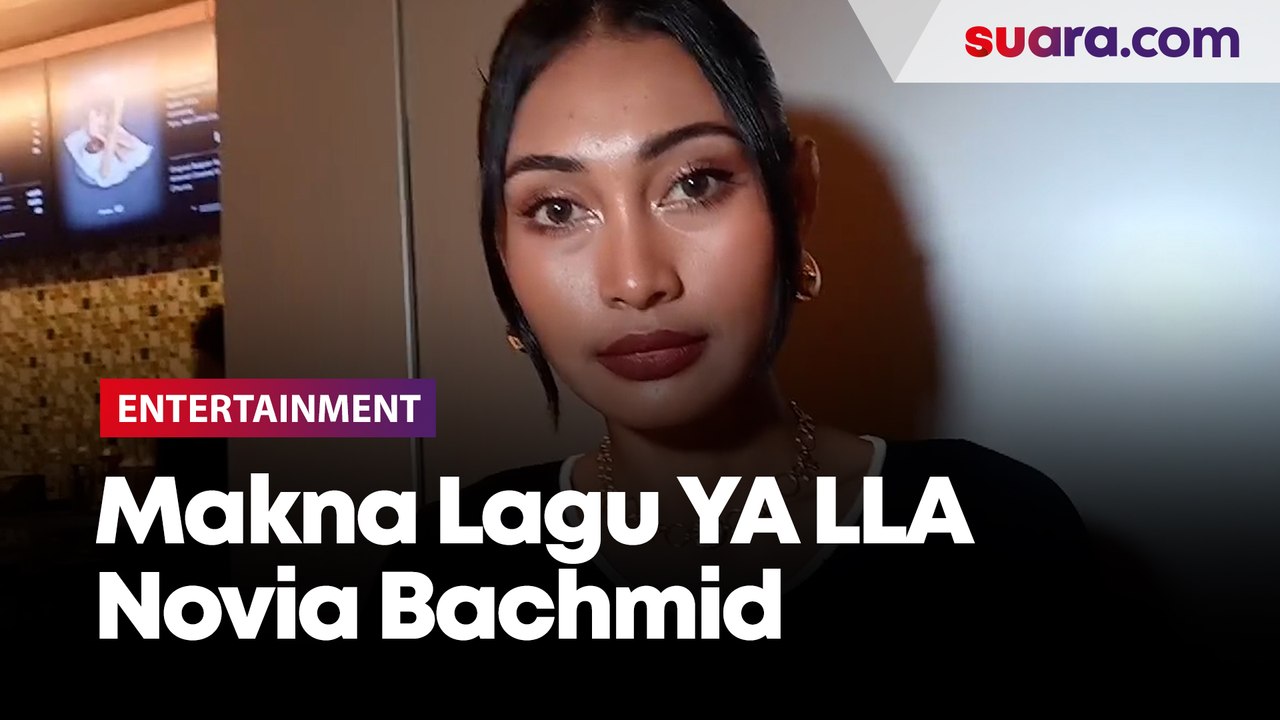 Makna Lagu YA LLA Novia Bachmid, Ternyata Diambil dari Bahasa Arab