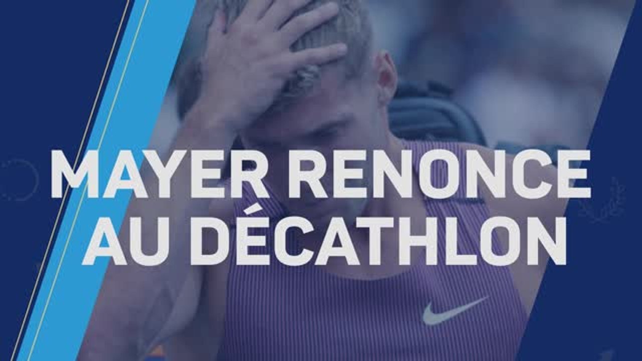 Paris 2024 - Kevin Mayer renonce au décathlon