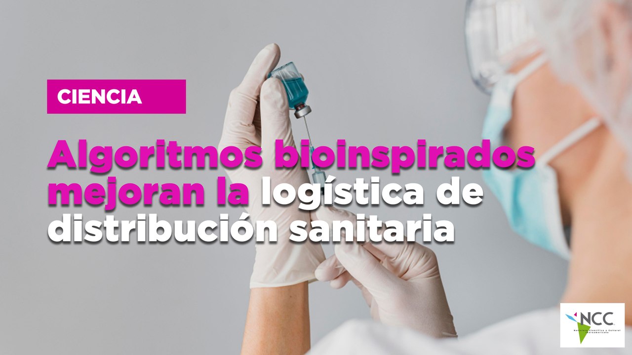Algoritmos bioinspirados mejoran la logística de distribución sanitaria
