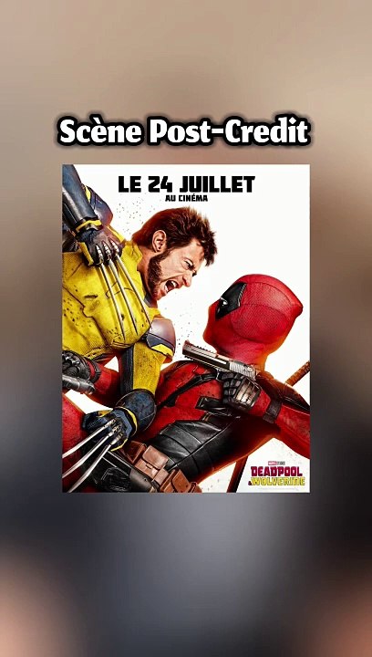 La scène Post-Credit de Deadpool & Wolverine