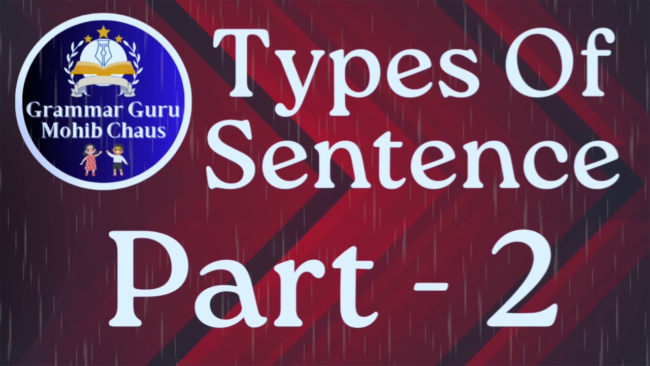 Types of Sentence Part - 2