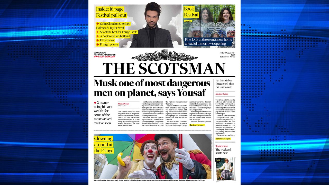 The Scotsman Bulletin Friday August 09 2024 #ElonMusk