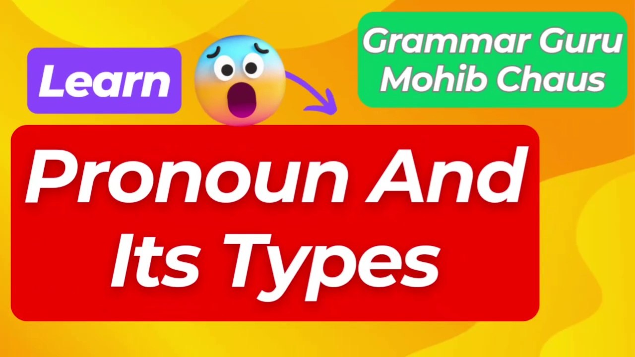 Pronoun And Its Types