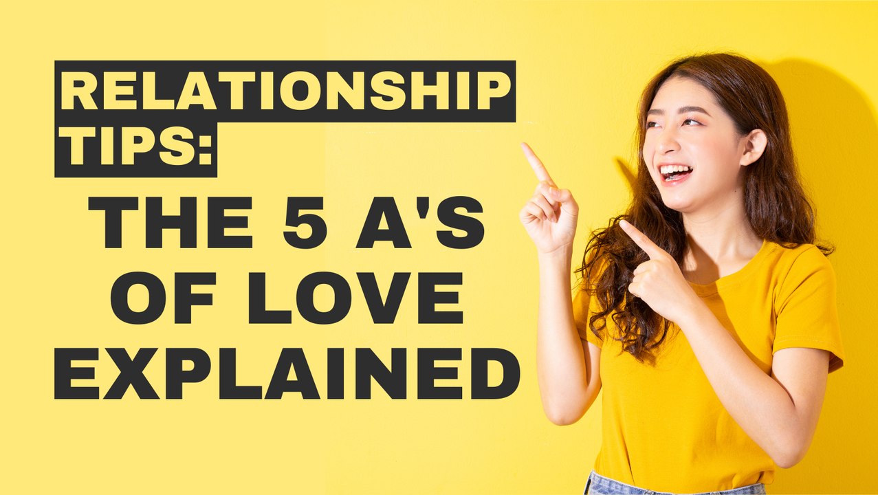 The 5 A's of Love Explained | Relationship Guide