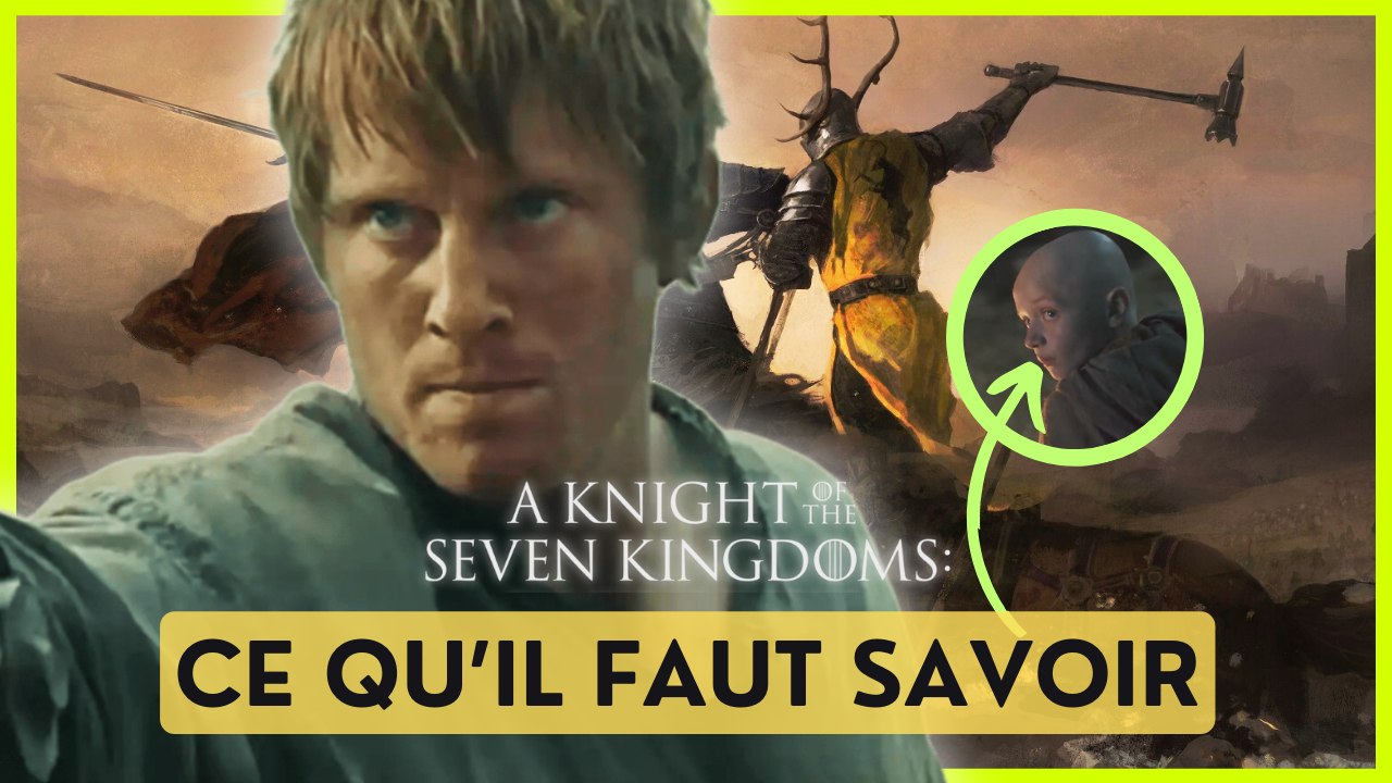 HEDGE KNIGHT, LA NOUVELLE SÉRIE GAME OF THRONES A REGARDER AVANT HOUSE OF THE DRAGON SAISON 3