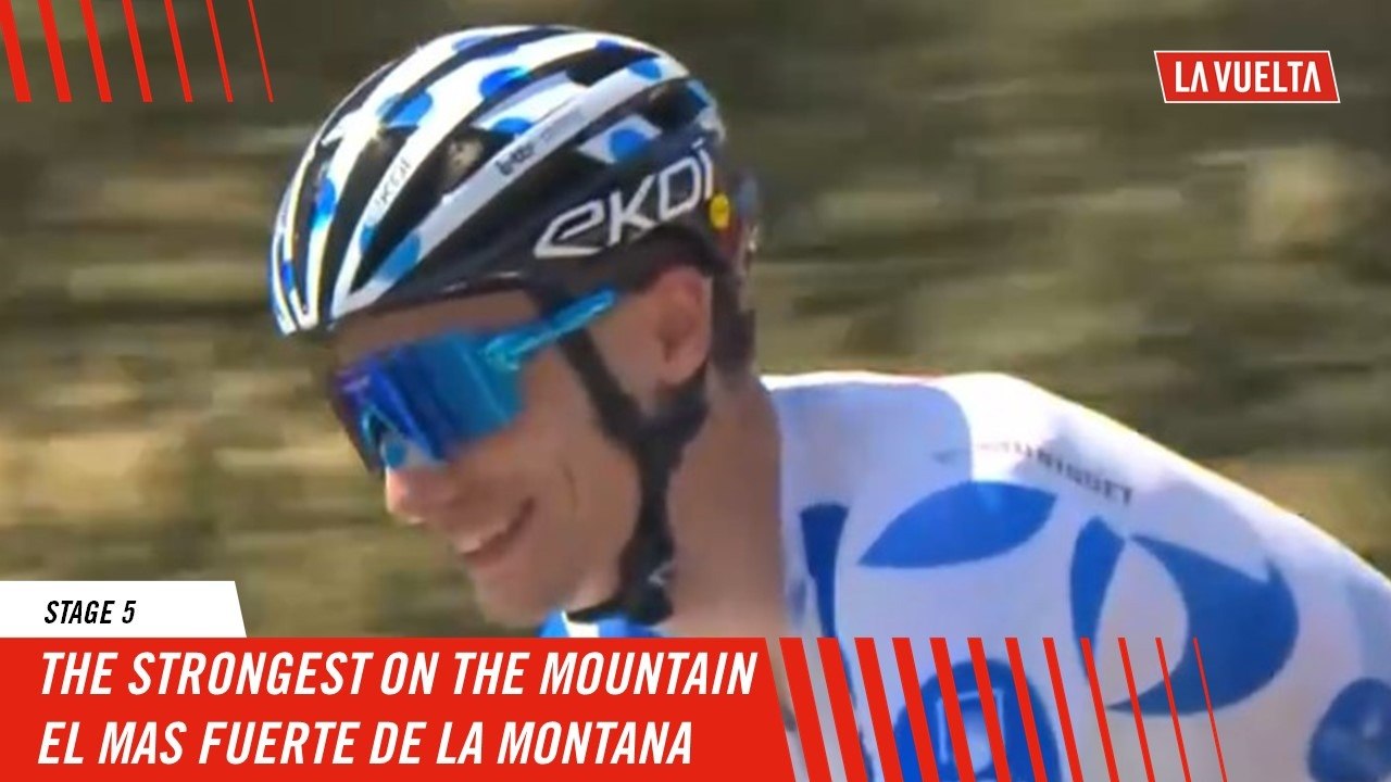 The strongest on the mountain - Stage 5 - La Vuelta 2024