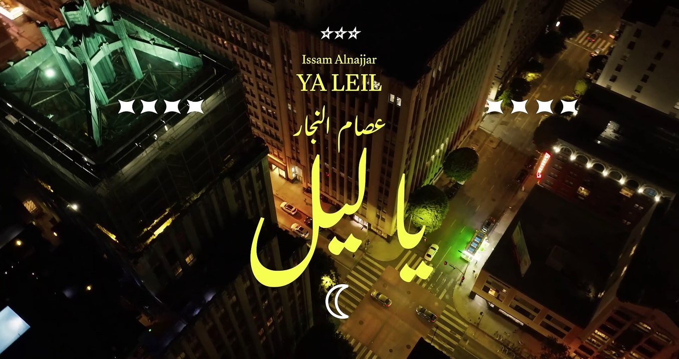 Issam Alnajjar - YA LEIL (Official Music Video)._original