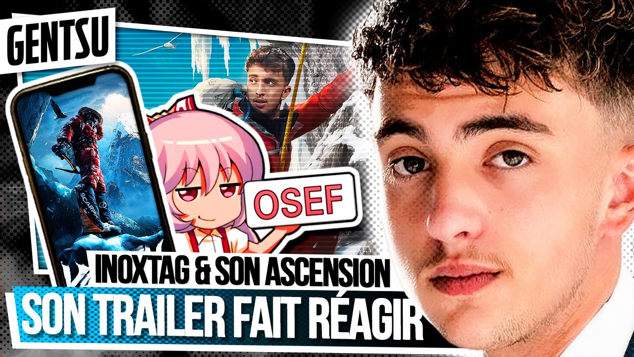 Le trailer d'Inoxtag fait réagir ❌