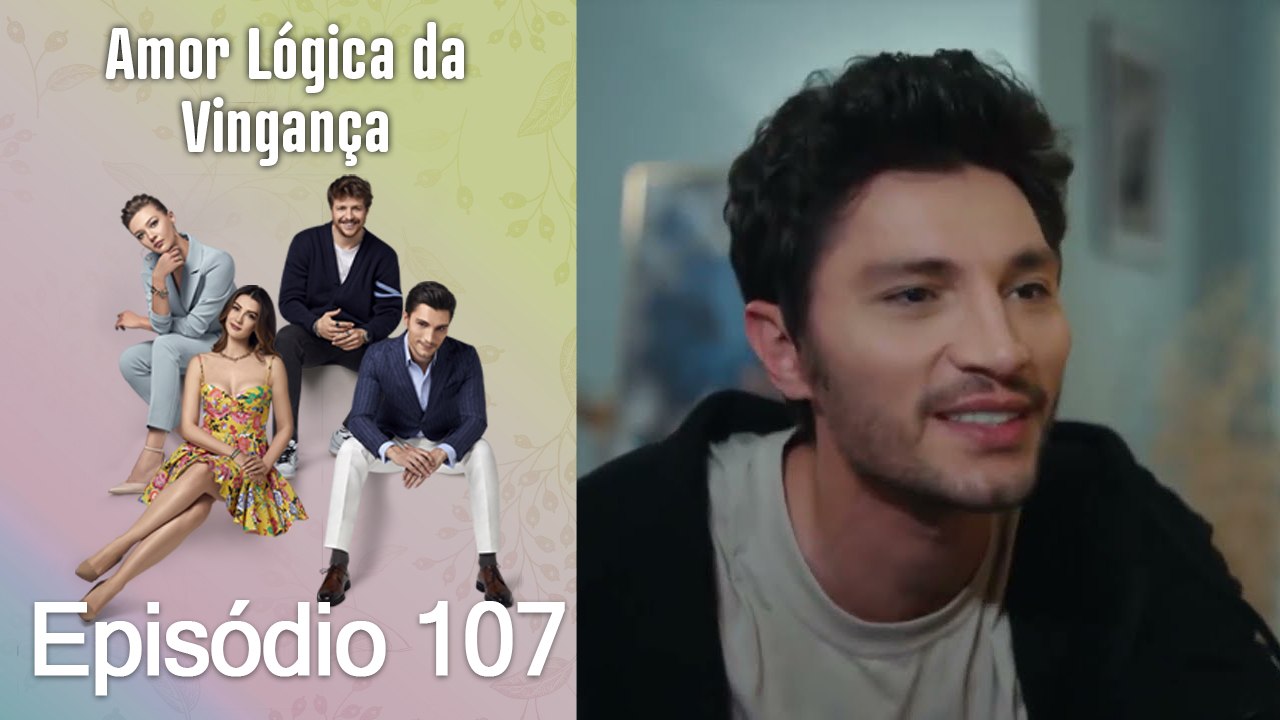 Amor Lógica da Vingança 107. Episódio - FINAL (Dublagem em Português)